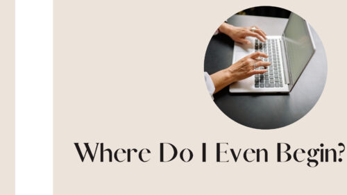 Hands typing on a silver laptop; circular crop on a beige banner for an article titled 'Where Do I Even Begin?'
