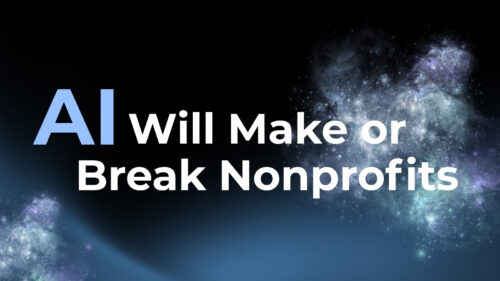 Headline banner reading 'AI Will Make or Break Nonprofits' over a dark space gradient with nebulae and stars.
